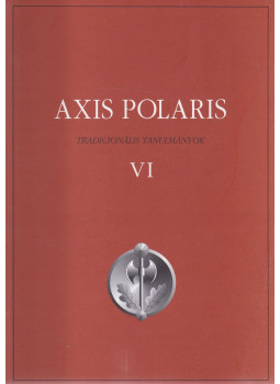 Bódvai András, Virág László - Axis Polaris VI. Bódvai András, Virág László - Axis Polaris VI., Budapest 2004 antikvár könyv