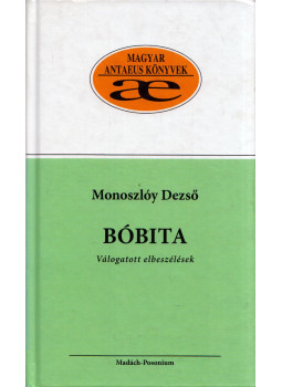Monoszlóy Dezső - Bóbita Monoszlóy Dezső - Bóbita, Pozsony 2009 antikvár könyv