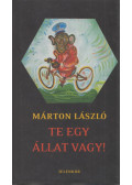 Márton László - Te egy állat vagy!