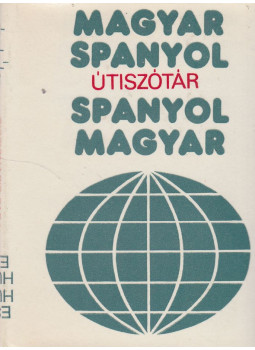 Király Rudolf - Magyar-spanyol, spanyol-magyar útiszótár Király Rudolf - Magyar-spanyol, spanyol-magyar útiszótár, Budapest 1976 antikvár könyv