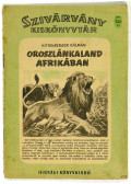 Kittenberger Kálmán,Sebők Imre - Oroszlánkaland Afrikában