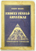 Nagy Elek - Erdély fénylő árnyékai