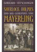 Tötschinger, Gerhard - Sherlock Holmes und das Geheimnis von Mayerling