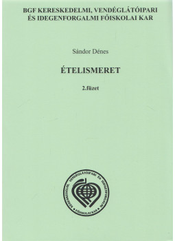 Sándor Dénes - Ételismeret 2., Budapest 2005 antikvár könyv