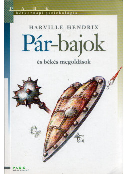 Harville Hendrix - Pár-bajok és békés megoldások Harville Hendrix - Pár-bajok és békés megoldások, 2007 antikvár könyv