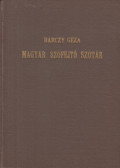 Bárczi Géza - Magyar szófejtő szótár