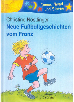 Christine Nöstlinger - Neue Fußballgeschichten vom Franz, Hamburg 2006 antikvár könyv