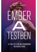 Nancy R. Pearcey - Ember a testben