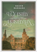Bauer Barbara - Egy estély a kastélyban