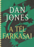 Dan Jones - A Tél Farkasai