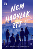 Kalapos Éva Veronika - Nem hagylak itt
