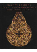 János Jelen,Jean-Francois Hubert,Anne-Valérie Schweyer,Cao Xuan Pho,Ngo Van Doanh - Gold Treasures of the Cham Kingdoms Volume 2.