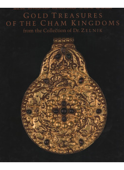 János Jelen, Jean-Francois Hubert, Anne-Valérie Schweyer, Cao Xuan Pho, Ngo Van Doanh - Gold Treasures of the Cham Kingdoms Volume 2., Budapest 2008 antikvár könyv