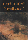Határ Győző - Plasztikzacskó
