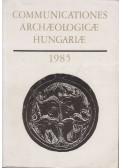 Fodor István - Communicationes Archaeologicae Hungariae 1985