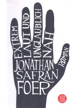 Jonathan Safran Foer - Extrem laut & unglaublich nah, Frankfurt am Main 2010 antikvár könyv
