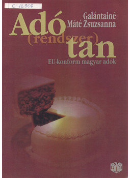 Galántainé Máté Zsuzsa - Adó(rendszer)tan Galántainé Máté Zsuzsa - Adó(rendszer)tan, Budapest 2004 antikvár könyv