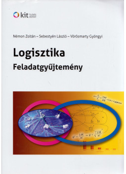 Némon Zoltán, Sebestyén László, Vörösmarty Gyöngyi - Logisztika - Feladatgyűjtemény, Budapest 2020 antikvár könyv
