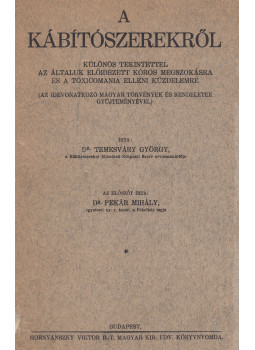 Temesváry György - A kábítószerekről Temesváry György - A kábítószerekről, Budapest 1936 antikvár könyv