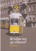 Köves József - Ki hallgat meg egy villamost? (dedikált)