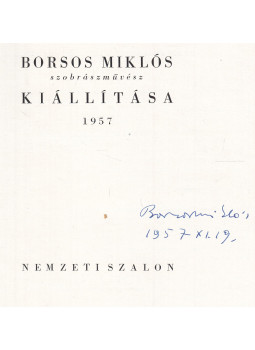  - Borsos Miklós szobrászművész kiállítása 1957. (aláírt), Budapest 1957 antikvár könyv