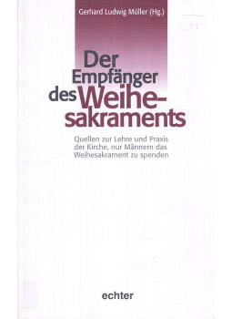 Gerhard Ludwig Müller - Der Empfänger des Weihesakraments, Würzburg 1999 antikvár könyv