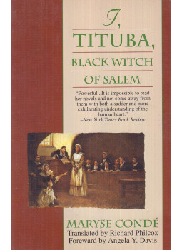 Condé, Maryse - I, Tituba, Black Witch of Salem Condé, Maryse - I, Tituba, Black Witch of Salem, New York 1994 antikvár könyv