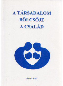Márki László - A társadalom bölcsője a család, Budapest 0 antikvár könyv