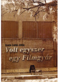 Szabó Zoltán Attila - Volt egyszer egy Filmgyár (dedikált)