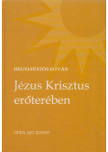 Hegyi-Füstös István - Jézus Krisztus erőterében (dedikált)