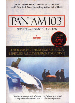 Susan Cohen, Daniel Cohen - Pan AM 103: The Bombing, the Betrayals, and a Bereaved Family's Search for Justice, New York, New York 2001 antikvár könyv