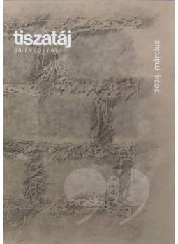 Hász Róbert - Tiszatáj 2024. március, null 2024 antikvár könyv