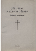 - Jézussal a szenvedésben