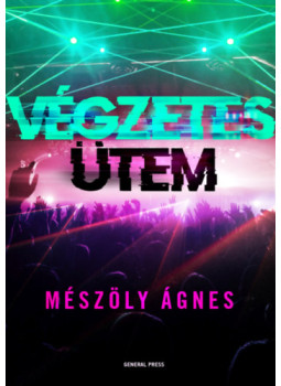 Mészöly Ágnes - Végzetes ütem Mészöly Ágnes - Végzetes ütem, null 2024 antikvár könyv