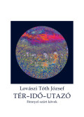 Lovászi Tóth József - Tér-idő-utazó