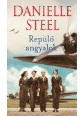 Danielle Steel - Repülő angyalok