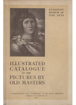 Dr. Térey Gábor - Illustrated Catalogue of the Pictures by Old Masters, Budapest 1924 antikvár könyv