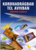 Szunyogh Szabolcs - Kordnadrágban Tel Avivban (dedikált)