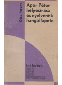 Kósa Ferenc - Apor Péter helyesírása és nyelvének hangállapota, Budapest 1983 antikvár könyv