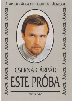 Csernák Árpád - Este próba (dedikált) Csernák Árpád - Este próba (dedikált), Budapest 1994 antikvár könyv