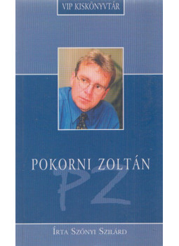 Szőnyi Szilárd - Pokorni Zoltán Szőnyi Szilárd - Pokorni Zoltán, Budapest - Pécs 2004 antikvár könyv