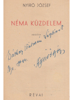 Nyírő József - Néma küzdelem (dedikált) Nyírő József - Néma küzdelem (dedikált), Budapest 1944 antikvár könyv