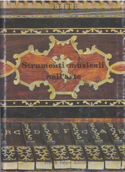 Segio Paganelli - Gli strumenti musicali nell'arte Segio Paganelli - Gli strumenti musicali nell'arte, Milano 1966 antikvár könyv