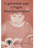 Dr. Lukács Tibor - A gyermekek jogai a Magyar Népköztársaságban