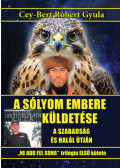 Cey-Bert Róbert Gyula - A sólyom embere küldetése