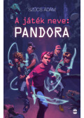 Szűcs Ádám - A játék neve: Pandora