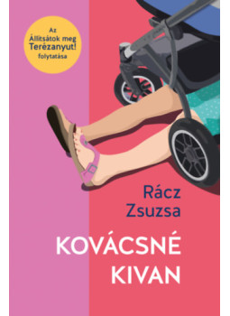 Rácz Zsuzsa - Kovácsné kivan, null 2024 antikvár könyv