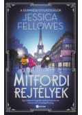 Jessica Fellowes - Mitfordi rejtélyek - A Guinness-gyilkosságok