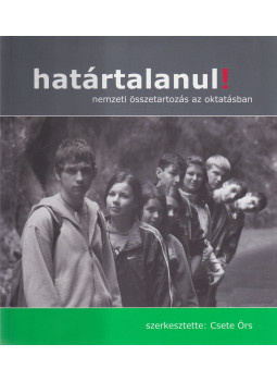 Csete Örs - Határtalanul!, Budapest 2011 antikvár könyv