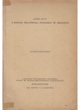 Kniezsa István - A magyar szlavisztika problémái és feladatai Kniezsa István - A magyar szlavisztika problémái és feladatai, Budapest 0 antikvár könyv